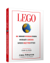 LEGO. Как компания переписала правила инноваций и завоевала мировую индустрию игрушек